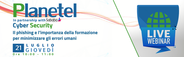 Il phishing e l’importanza della formazione per minimizzare gli errori umani – Webinar, Giovedi 21 Luglio, ore 10