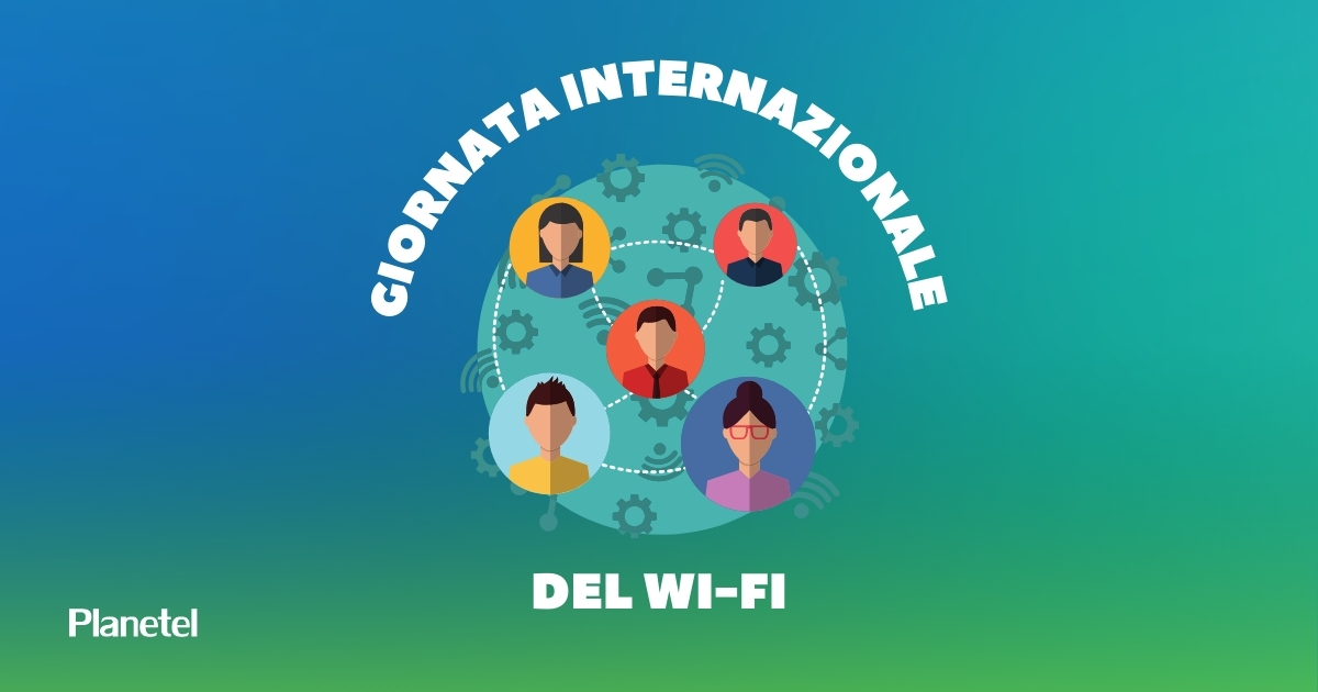 Celebriamo la Giornata Mondiale del Wi-Fi con le Soluzioni Avanzate di Planetel