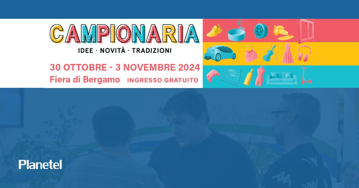 Planetel alla 45° edizione della Fiera Campionaria di Bergamo