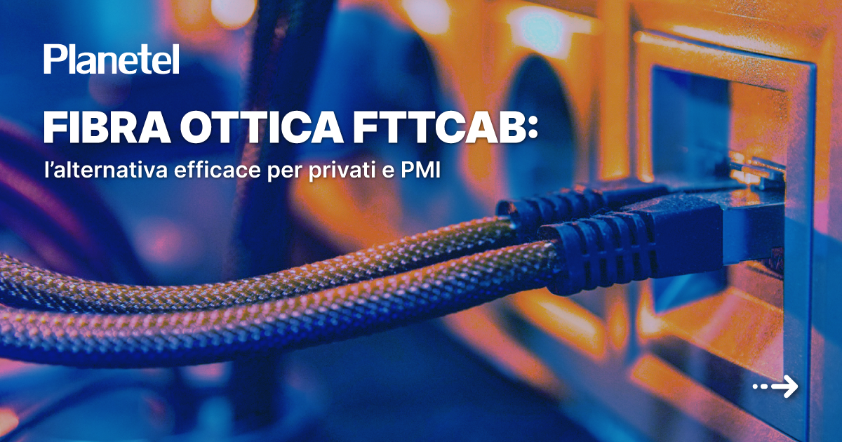Fibra ottica FTTCab: l’alternativa efficace per privati e PMI