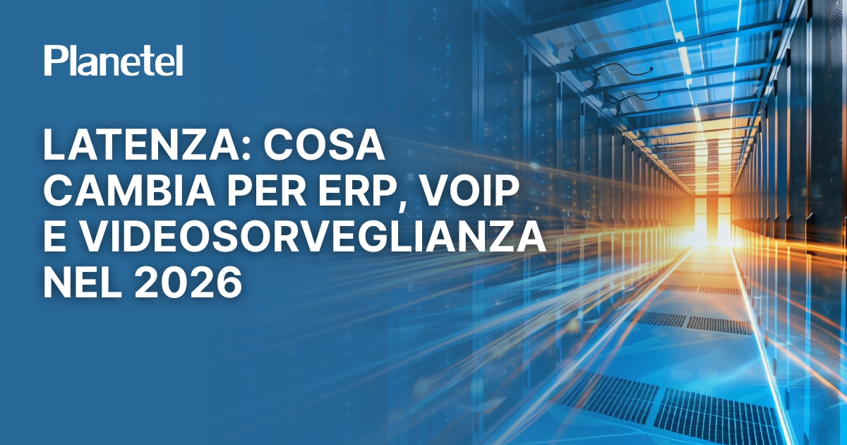 Latenza tra Padova, Milano e Francoforte: cosa cambia per ERP, VoIP e videosorveglianza nel 2026